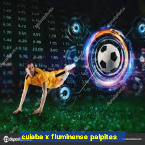 cuiaba x fluminense palpites